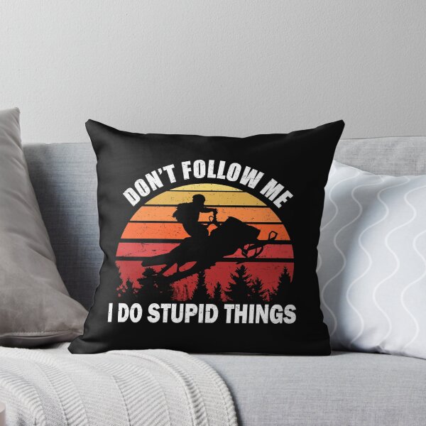 Item preview, Don't Follow Me I Do Stupid Things Snowmobiling designed and sold by uFit.