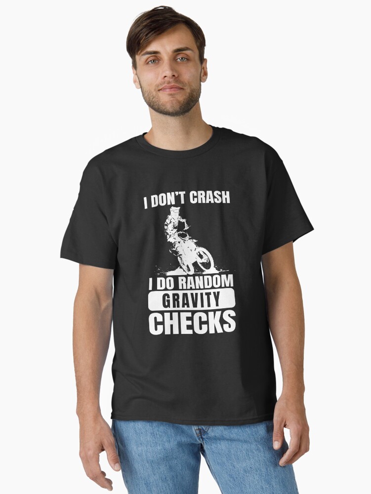 Thumbnail 1 of 7, Classic T-Shirt, Funny Dirt Bike Motocross I Don't Crash designed and sold by EstelleStar.