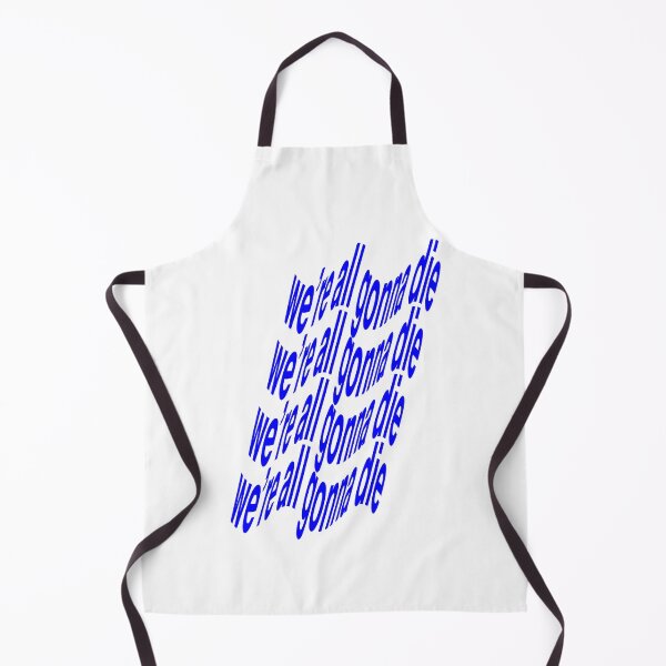 Item preview, We're all gonna die designed and sold by kittiescuties.