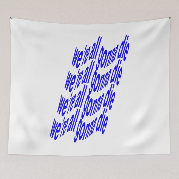 Item preview, We're all gonna die designed and sold by kittiescuties.