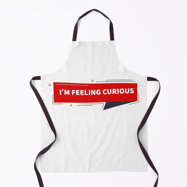 Item preview, i am feeling curious im feeling curious be curious designed and sold by Qitchup.