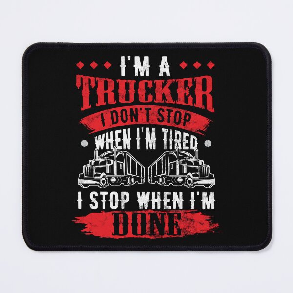 Item preview, Trucker I'm a Trucker Don't Stop Tired Stop When Done Truck Driver Birthday Gift designed and sold by haselshirt.