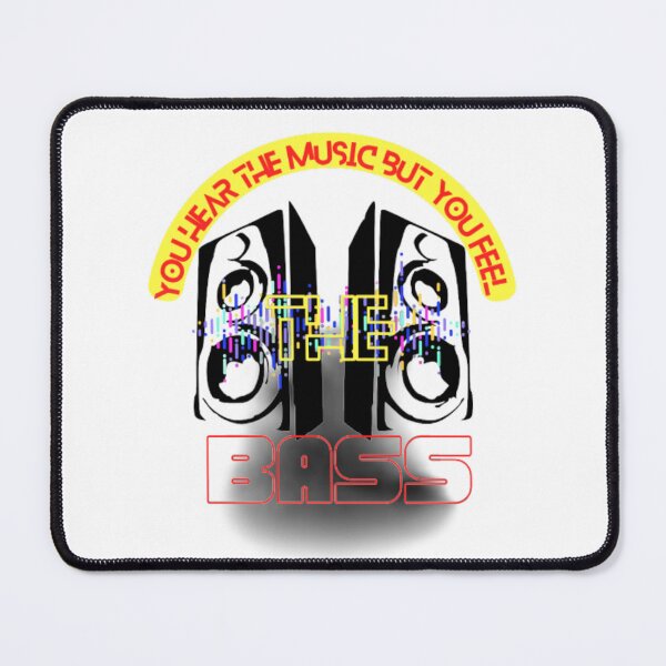 Item preview, YOU HEAR THE MUSIC BUT YOU FEEL THE BASS designed and sold by Nicedeco.