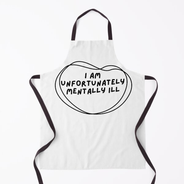 Item preview, I am unfortunately mentally ill designed and sold by kingstorre.