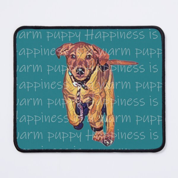 Item preview, Happiness is a warm puppy designed and sold by jmacnairart.