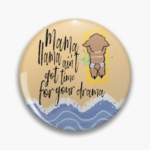 Item preview, mama llama aint got time for your drama, beach llama designed and sold by TATSANDARTS.