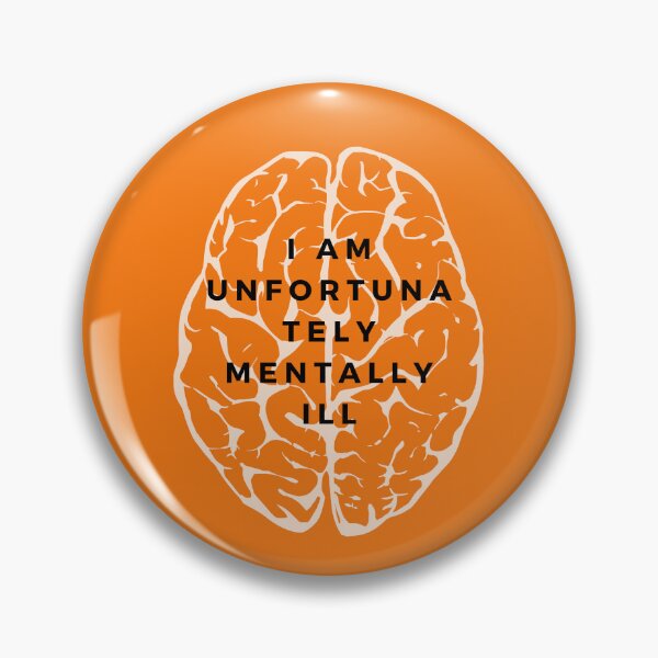 Item preview, I am unfortunately mentally ill designed and sold by kingstorre.