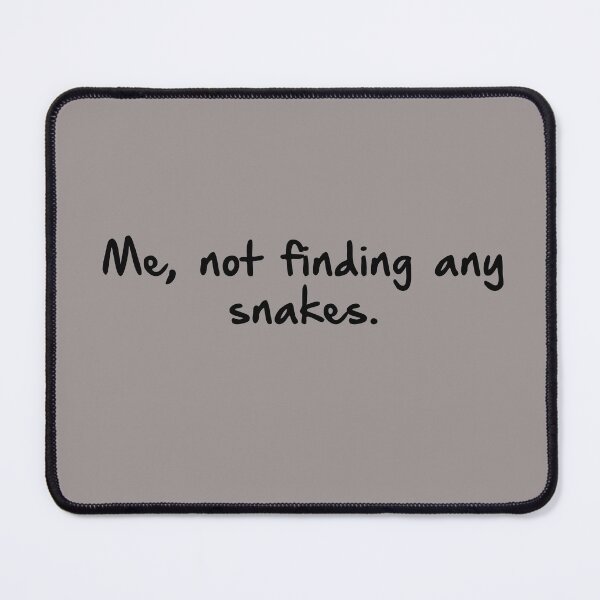 Item preview, Me, Not Finding Any Snakes WTF Word Art, Single and Repeating Pattern designed and sold by Nicolette Olivier.