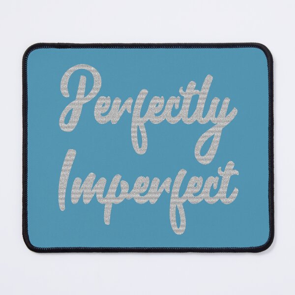 Item preview, Perfectly Imperfect designed and sold by laugh-out-loud.