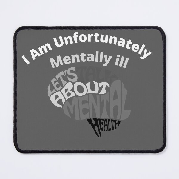 Item preview, I am unfortunately mentally ill designed and sold by kingstorre.