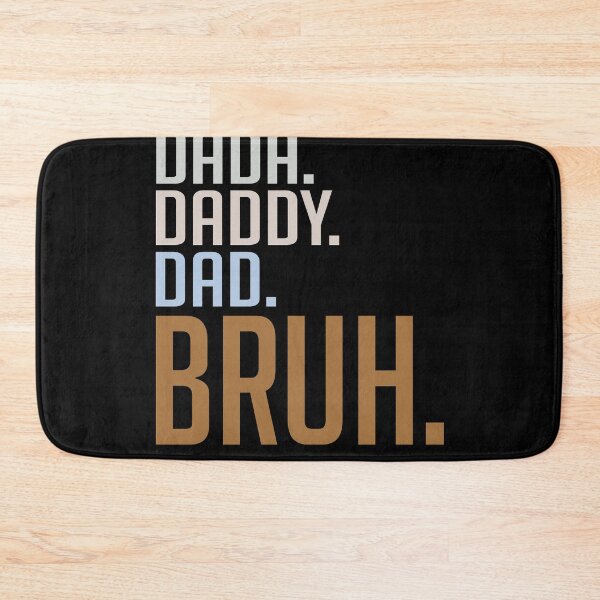 Item preview, DADA DADDY DAD BRUH designed and sold by kimart18.