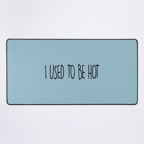 Item preview, I Used To Be Hot designed and sold by laugh-out-loud.