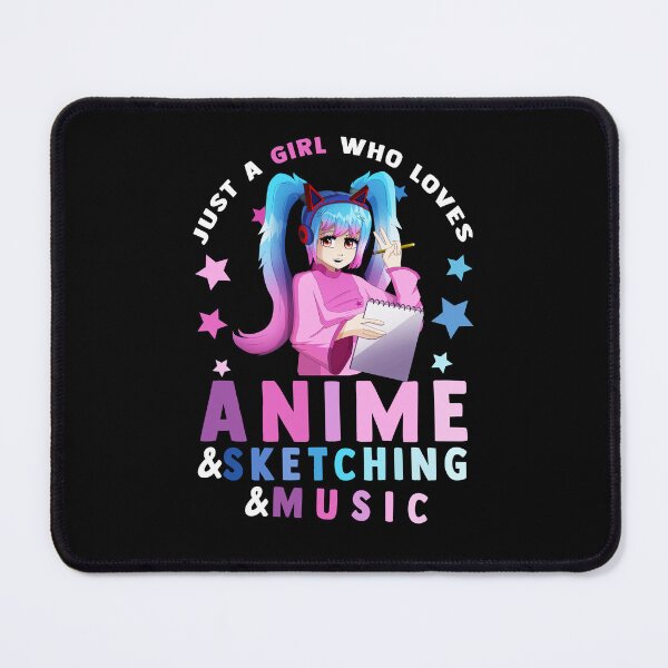 Item preview, Just A Girl Who Loves Anime and Sketching and Music designed and sold by Kamnna.