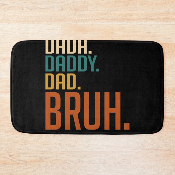 Item preview, DADA DADDY DAD BRUH designed and sold by kimart18.
