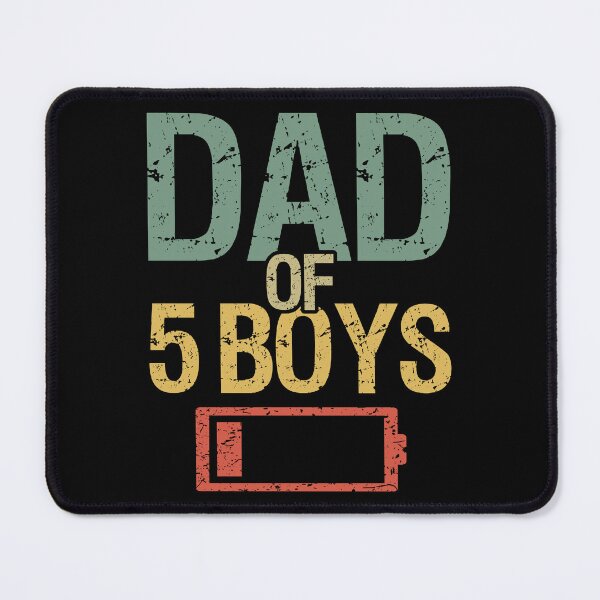 Item preview, Tired Dad Of 5 Boys I designed and sold by Lemon Pepper.