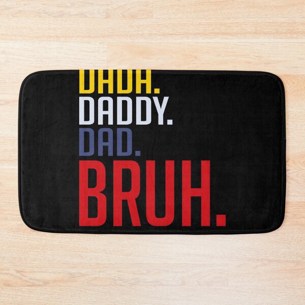 Item preview, DADA DADDY DAD BRUH designed and sold by kimart18.