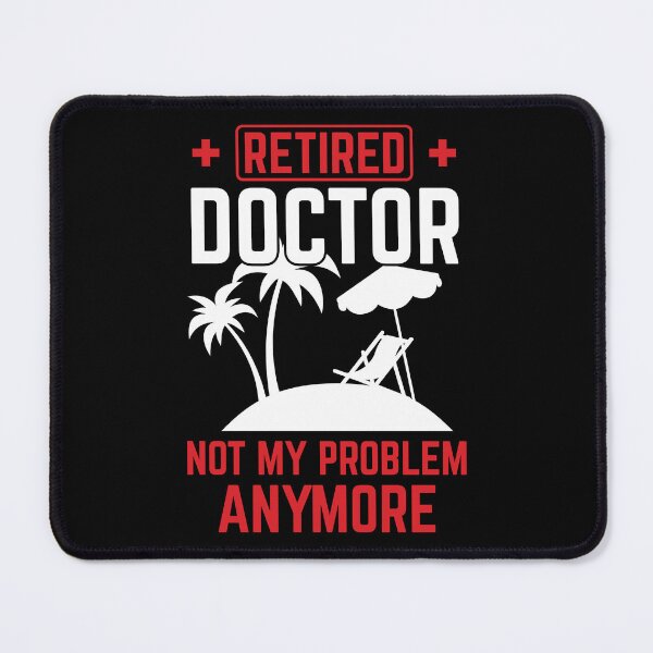 Artikelvorschau, Arzt Doktor Ruhestand Pension Rente Geschenk entworfen und verkauft von haselshirt.