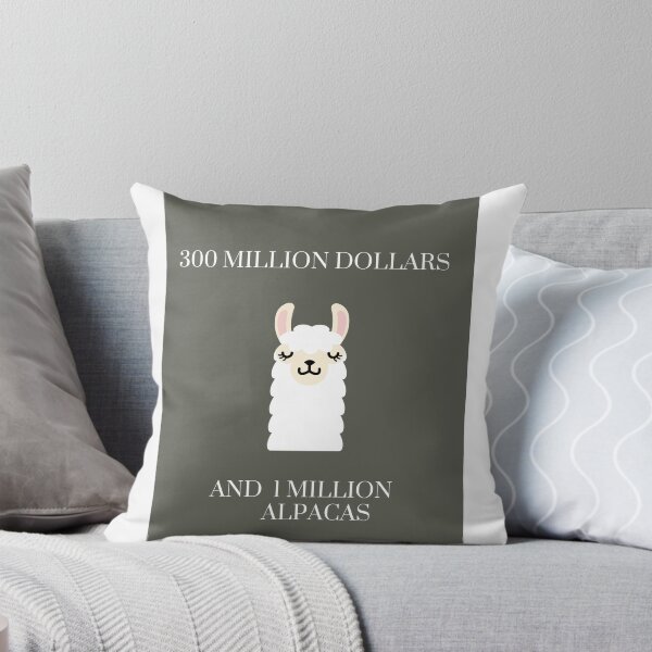 Item preview, 300 MILLION DOLLARS  AND 1 MILLION ALPACAS designed and sold by BOSSERY.