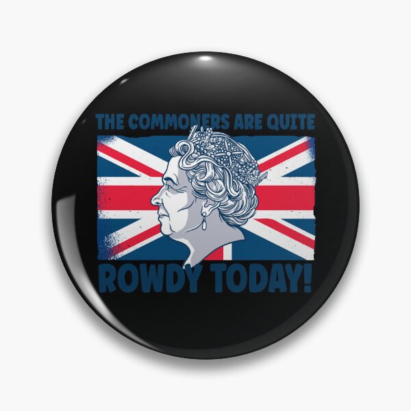 Item preview, Fun Queens Jubilee 2022 The Commoners Are Quite Rowdy designed and sold by Thomas  J Cruse.