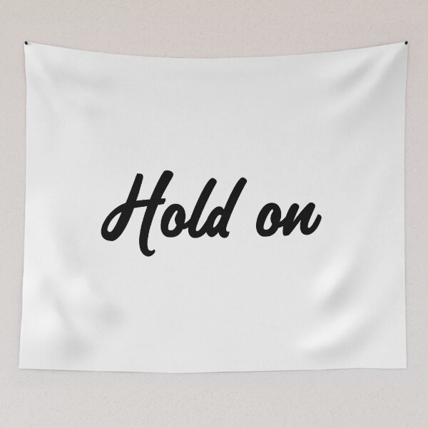 Item preview, Hold On  designed and sold by laugh-out-loud.
