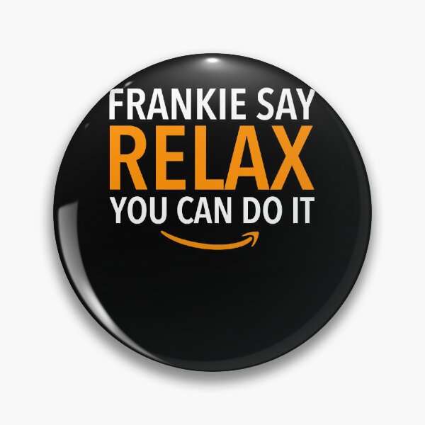 Item preview, Day Gift Frankie Say Relax You Can Do It Employee Graphic For Fan designed and sold by Pykeloknight535.