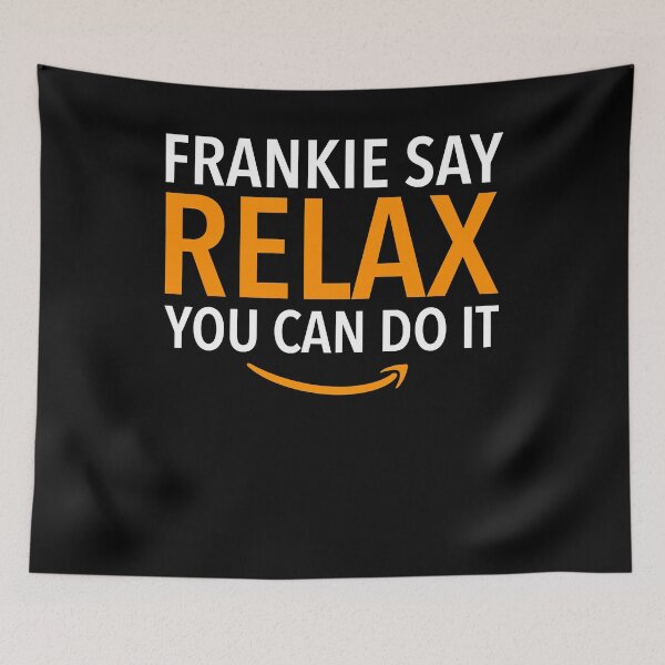 Item preview, Day Gift Frankie Say Relax You Can Do It Employee Graphic For Fan designed and sold by Pykeloknight535.