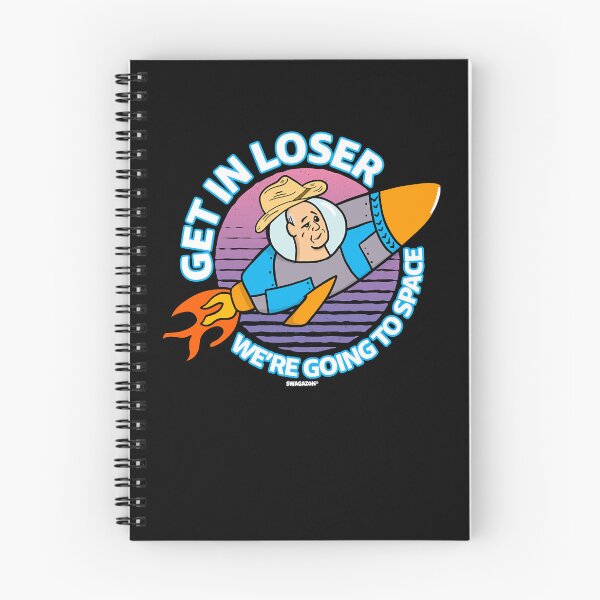 Item preview, Day Gifts Get In Loser We're Going To Space Graphic For Fans designed and sold by Pykeloknight535.