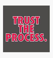 trust the process Photographic Print