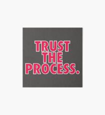 trust the process Art Board