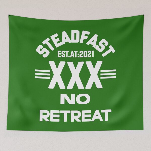 Item preview, STEADFAST NO RETREAT designed and sold by GAADesignz.