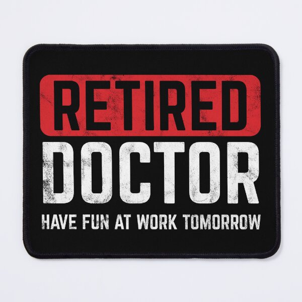 Item preview, Retired Doctor Funny Retirement Retiree Gift Idea designed and sold by haselshirt.