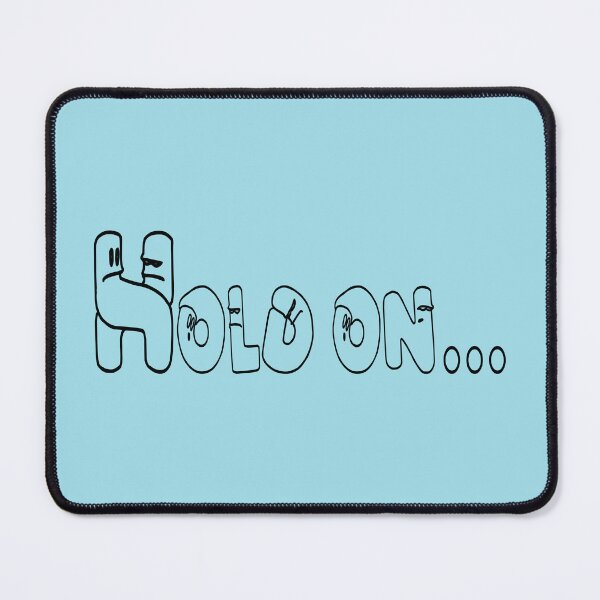 Item preview, Hold On... designed and sold by laugh-out-loud.