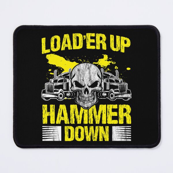 Item preview, Truck Driver Trucker Load'er Up Hammer Down Gift designed and sold by haselshirt.