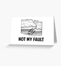 Not My Fault Greeting Card