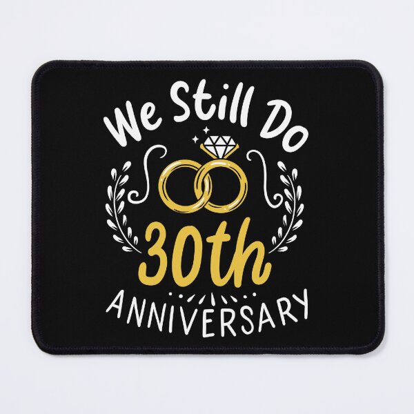 Item preview, 30 Years Married - We Still Do 30th Anniversary Gift designed and sold by haselshirt.