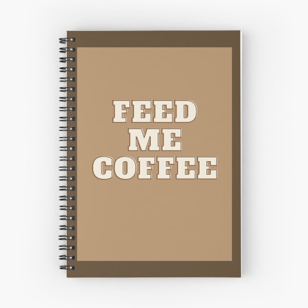 Item preview, Feed me Coffee please designed and sold by ArtistRebeccaLS.