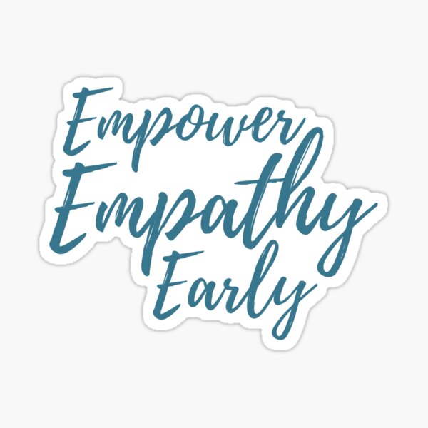 Empower Empathy Early Sticker