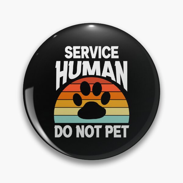 Item preview, Service Human do not pet designed and sold by pnkpopcorn.