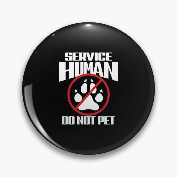 Item preview, Service Human do not pet designed and sold by pnkpopcorn.