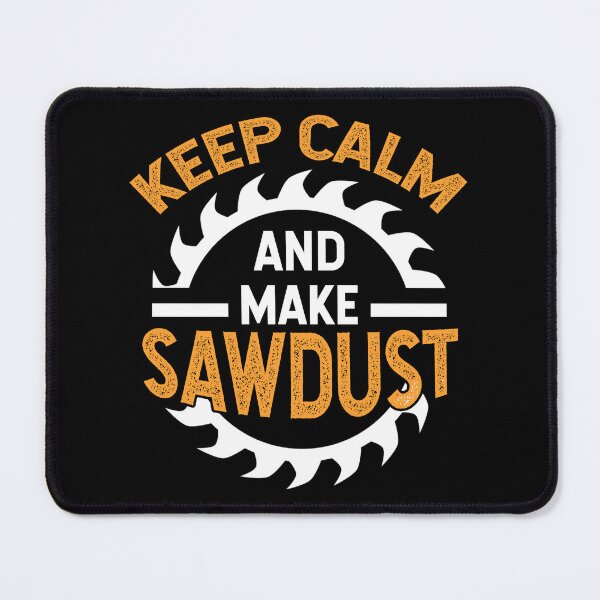 Item preview, Carpenters Shirt Keep Calm And Make Sawdust Gift Tee designed and sold by haselshirt.
