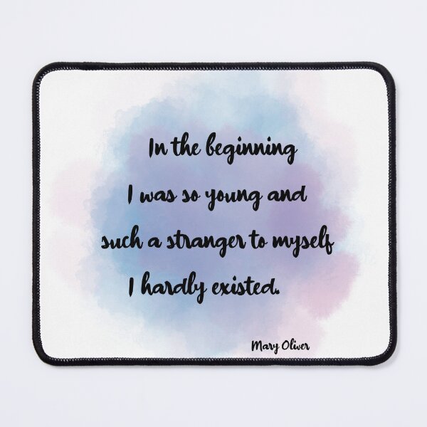 Item preview, Stranger to Myself | Mary Oliver designed and sold by ArtistVenus.