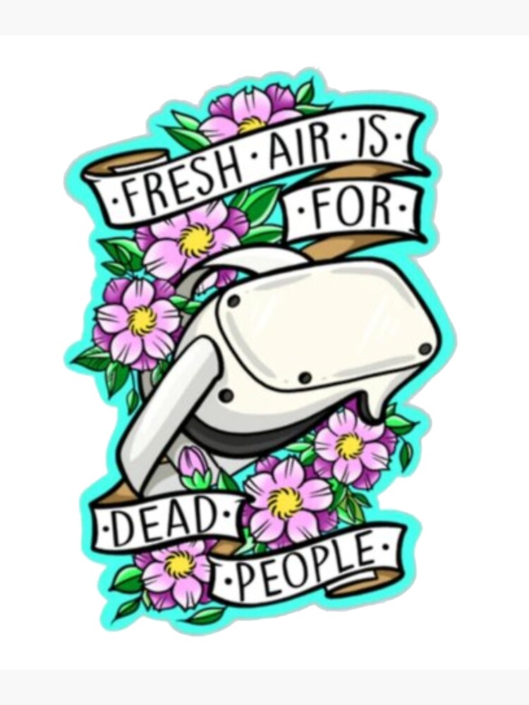 fresh-air-is-for-dead-people-color-poster-for-sale-by-criminalpod