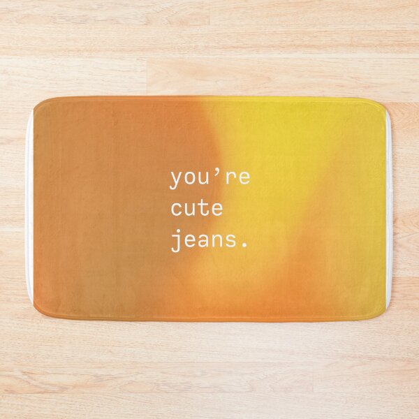 Item preview, You're cute jeans - Kendall Jenner quote - gradient design designed and sold by forthecoolture.