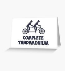 Tandem Bike Complete Tandemonium Greeting Card