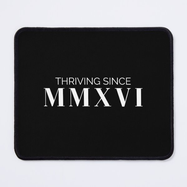 Item preview, Thriving since 2016 (white letters)  designed and sold by my-wanderlustjo.