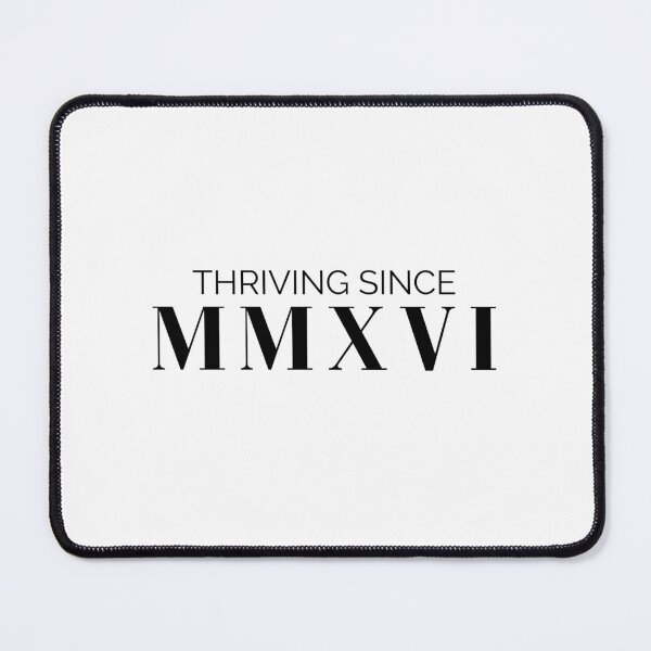 Item preview, Thriving since 2016 (black letters)  designed and sold by my-wanderlustjo.
