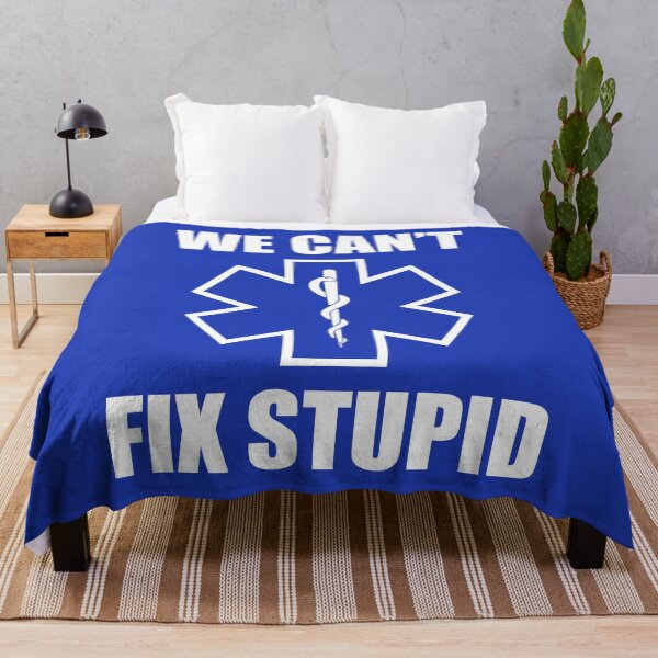 Item preview, Medical Quotes - We can't fix stupid designed and sold by thefutureisnow.