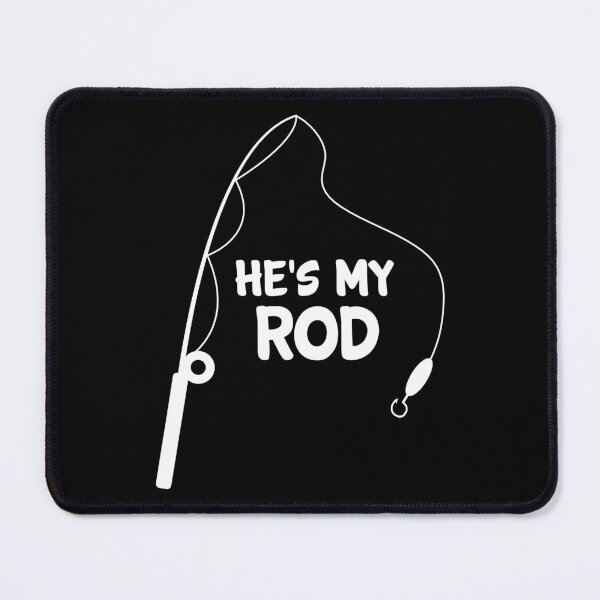 Item preview, Fishing Couple He's My Rod Funny Fisherman Gift designed and sold by haselshirt.