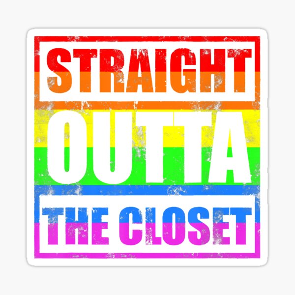 Straight Outta The Closet Lgbt Gay Pride Sticker For Sale By Bessieppjp Redbubble