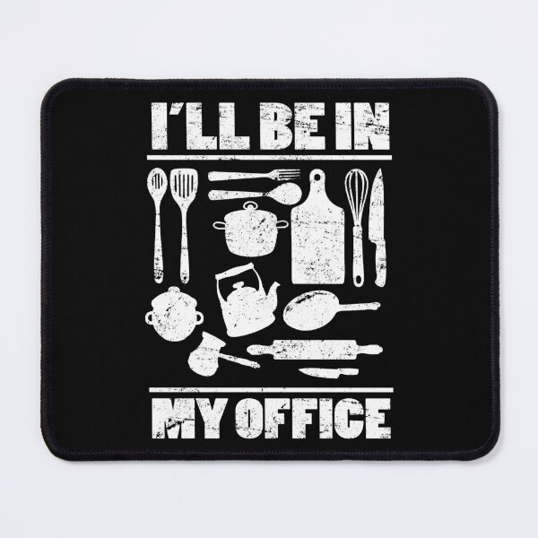 Item preview, I'll Be In My Office Chef Cooking Kitchen Cook designed and sold by haselshirt.